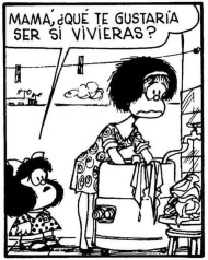 que te gustaria ser si vivieras